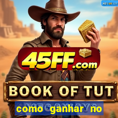 como ganhar no tigrinho estrategia
